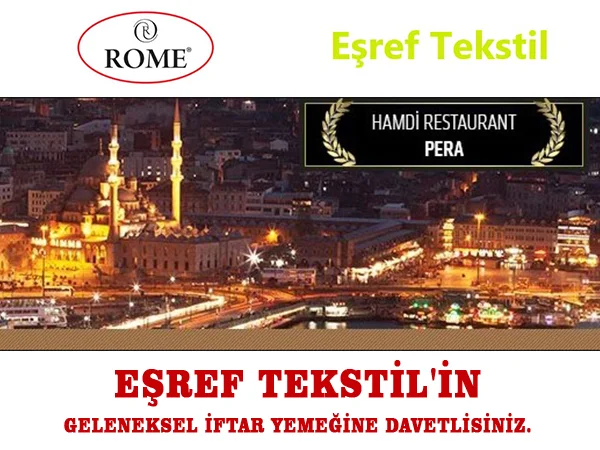 EŞREF TEKSTİL’DEN GELENEKSEL İFTAR YEMEĞİNE DAVET...