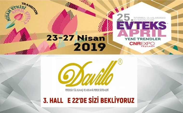 DAVİLLO 25. İSTANBUL EVTEKS FUARINDA YERİNİ ALDI.