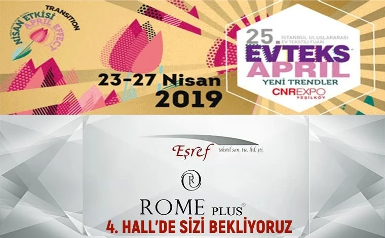 Eşref Tekstil - Rome Plus markası ile 25. İstanbul Evteks Fuarında.