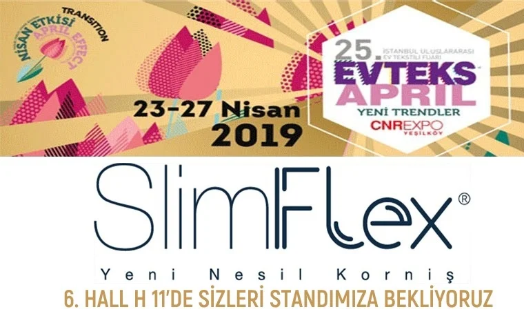 Yeni Nesil Korniş - Slimflex 25. İstanbul Evteks Fuarında Yerini Aldı.