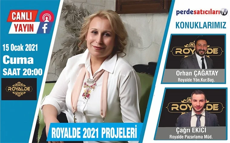 Royalde Home Yön. Kur. Başkanı 15 Ocak 2021'de Canlı Yayın Konuğumuz.