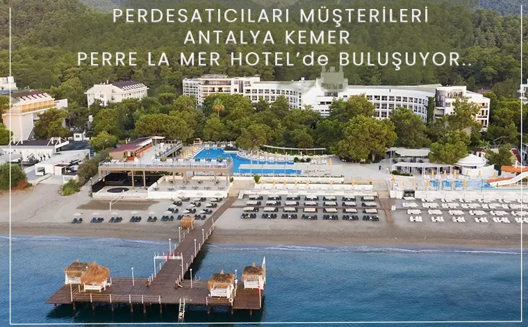 Perde Satıcıları Müşterileri Antalya Kemer'de Tatil Keyfi Sürecek.
