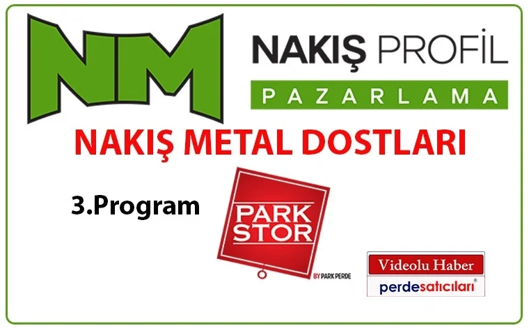 Nakış Metal Dostları, 3.Program, Park Perde Sistemleri / İstanbul