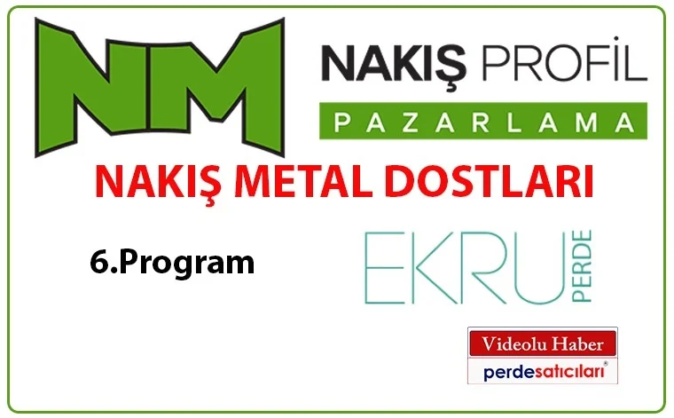 Nakış Metal Dostları, 6. Program, Ekru Mekanik Perde Sistemleri / İzmir