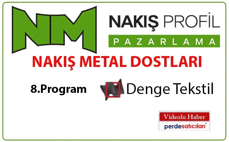 Nakış Metal Dostları, 8. Program, Denge Tekstil, Adana