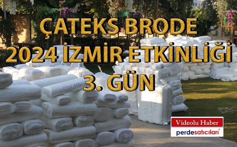 Çateks Brode 2024 İzmir Etkinliği, 3. Gün