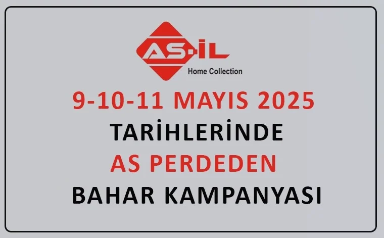 Kayseri As Perde'den 2025 Bahar Kampanya Tarihi Belli Oldu.