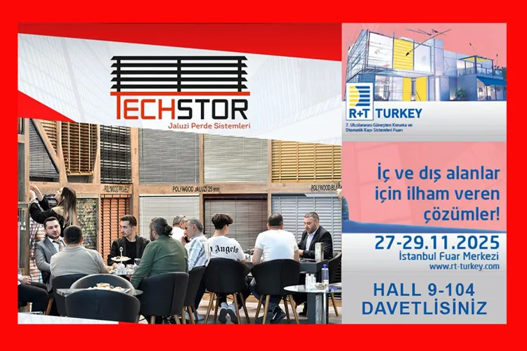 Techstor Jaluzi, R+T Turkey 2025 Fuarında Yerini Alacak!