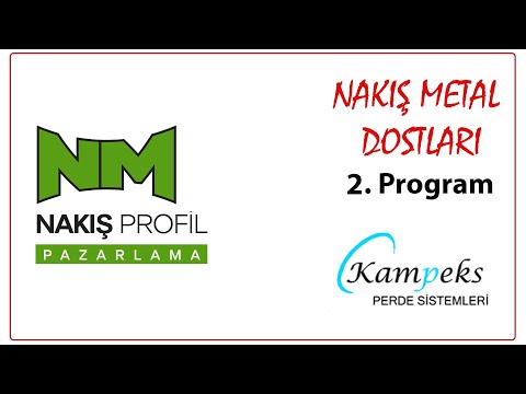 Nakış Metal Dostları, 2.Program, Kampeks Perde Sistemleri / İstanbul
