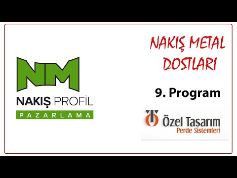 Nakış Metal Dostları, 9. Program, Özel Tasarım Perde Sistemleri, Gaziantep.